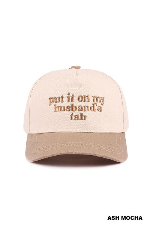 Put it on my hubby’s tab Hat